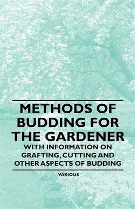 Imagen de portada para Methods of Budding for the Gardener