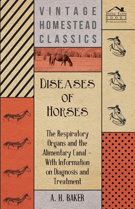 Cover image for Diseases of Horses - The Respiratory Organs and the Alimentary Canal