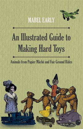 Cover image for An Illustrated Guide to Making Hard Toys