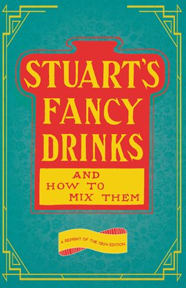 Cover image for Stuart's Fancy Drinks and How to Mix Them