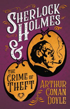 Cover image for Sherlock Holmes and the Crime of Theft