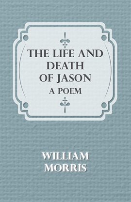 Cover image for The Life and Death of Jason: A Poem