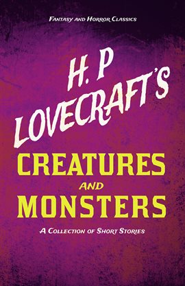 Cover image for H. P. Lovecraft's Creatures and Monsters