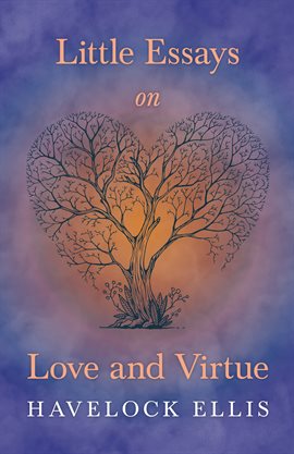 Cover image for Little Essays on Love and Virtue
