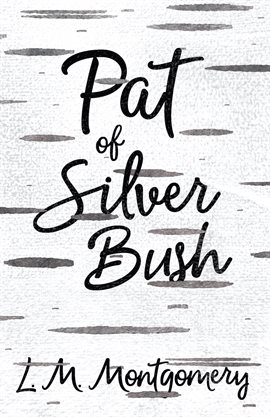 Cover image for Pat of Silver Bush
