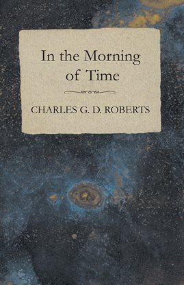 Cover image for In the Morning of Time