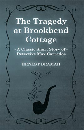 The Tragedy at Brookbend Cottage The Tragedy at Brookbend Cottage