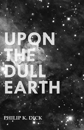 Imagen de portada para Upon The Dull Earth