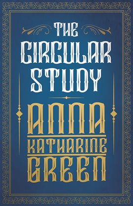 Cover image for The Circular Study Amelia Butterworth - Volume 3