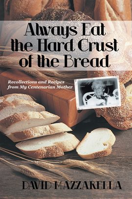 Always Eat the Hard Crust of the Bread