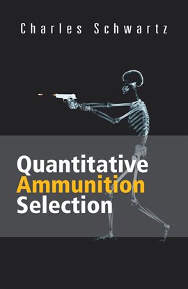 Cover image for Quantitative Ammunition Selection
