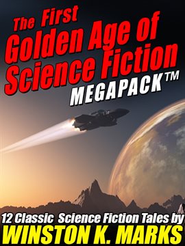 Cover image for The First Golden Age of Science Fiction MEGAPACK ®