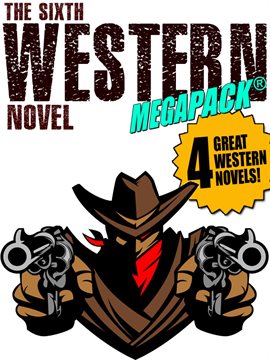Cover image for The Sixth Western Novel MEGAPACK ®