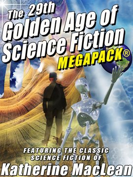 Imagen de portada para The 29th Golden Age of Science Fiction MEGAPACK®