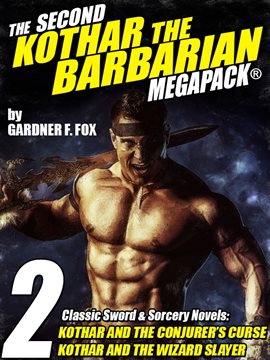 Imagen de portada para The Second Kothar the Barbarian MEGAPACK®