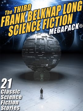 Imagen de portada para The Third Frank Belknap Long Science Fiction MEGAPACK®