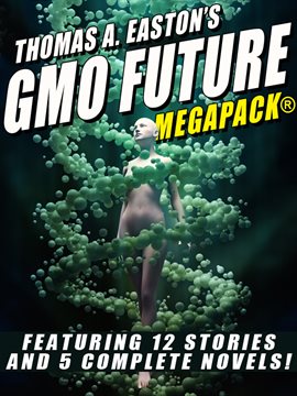 Cover image for Thomas A. Easton's GMO Future MEGAPACK®