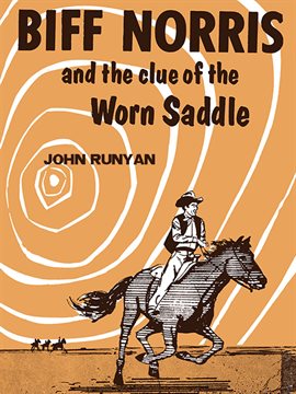 Cover image for Biff Norris and the Clue of the Worn Saddle