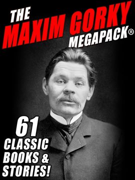 Cover image for The Maxim Gorky MEGAPACK®