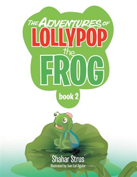Imagen de portada para The Adventures of Lollypop the Frog