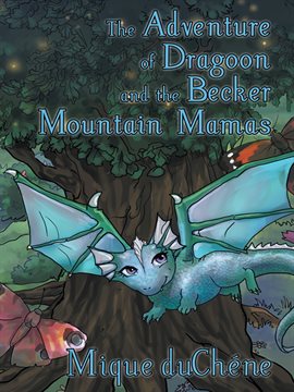 Cover image for The Adventure of Dragoon and the Becker Mountain Mamas