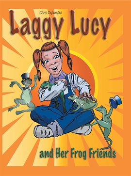 Imagen de portada para Laggy Lucy and Her Frog Friends