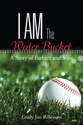 Cover image for I Am the Water Bucket