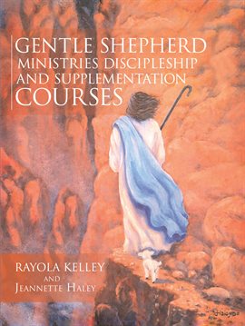 Cover image for Gentle Shepherd Ministries Discipleship  and  Supplementation Courses