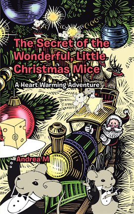 Imagen de portada para The Secret of the Wonderful, Little Christmas Mice