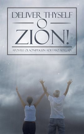 Imagen de portada para Deliver Thyself O Zion!