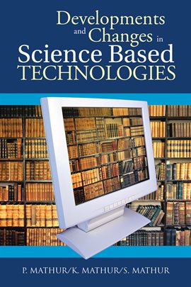 Imagen de portada para Developments and Changes in Science Based Technologies