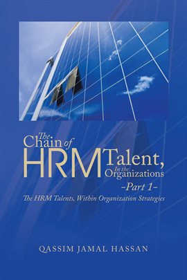 Cover image for The Chain of HRM Talent in the Organizations - Part 1