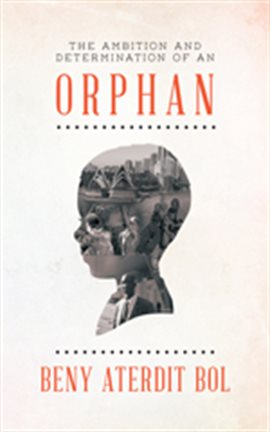 Cover image for The Ambition and Determination of an Orphan