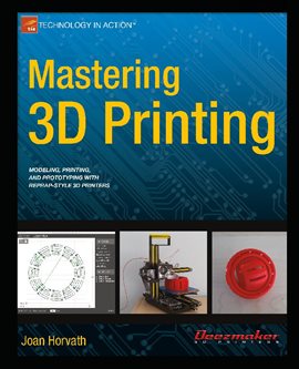 Cover image for Mastering 3D Printing