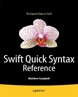 Cover image for Swift Quick Syntax Reference