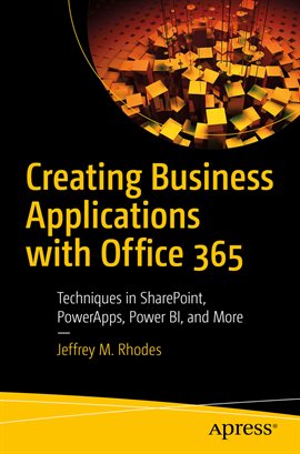 Cover image for Creating Business Applications With Office 365