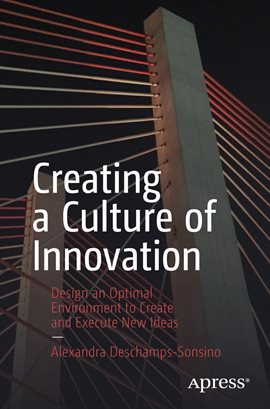 Cover image for Creating a Culture of Innovation