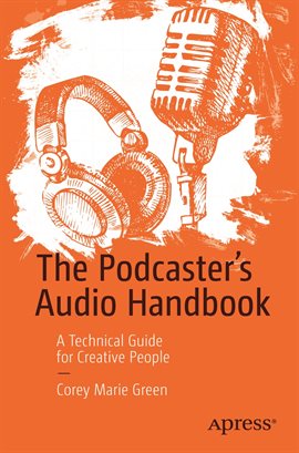 Cover image for The Podcaster's Audio Handbook