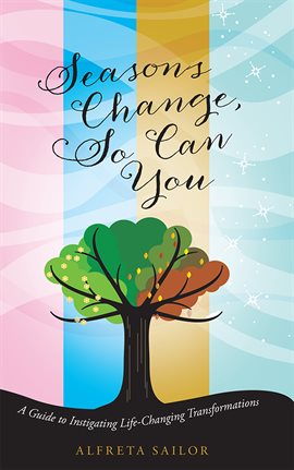Cover image for Seasons Change, so Can You