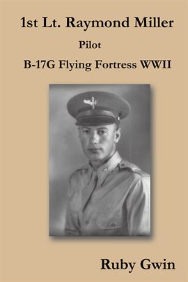 Imagen de portada para 1St Lt. Raymond Miller Pilot