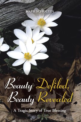 Cover image for Beauty Defiled, Beauty Revealed