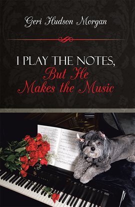 Imagen de portada para I Play the Notes, but He Makes the Music