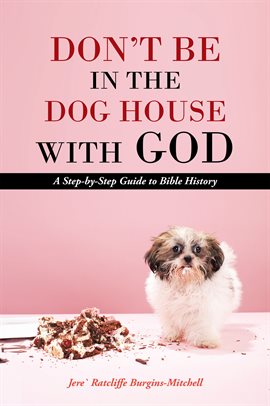 Cover image for Don't Be in the Dog House with God
