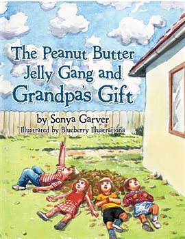 Imagen de portada para The Peanut Butter Jelly Gang and Grandpa's Gift