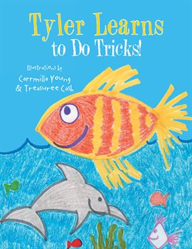 Cover image for Tyler Learns to Do Tricks!