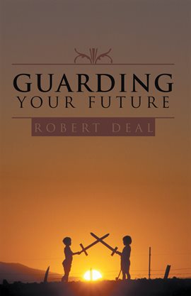 Imagen de portada para Guarding Your Future