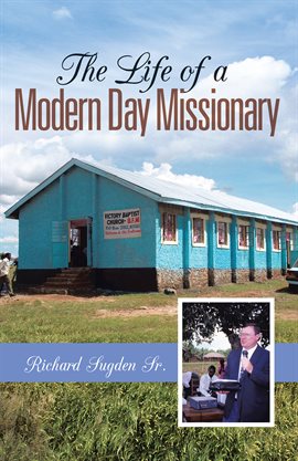 Imagen de portada para The Life of a Modern Day Missionary