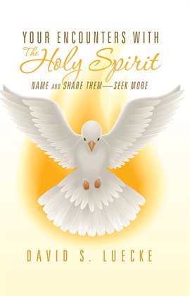 Imagen de portada para Your Encounters with the Holy Spirit