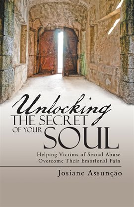 Cover image for Unlocking the Secret of Your Soul