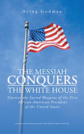 Imagen de portada para The Messiah Conquers the White House